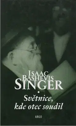 Novely, poviedky, antológie Světnice, kde otec soudil - Isaac Bashevis Singer