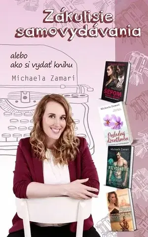 Motivačná literatúra - ostatné Zákulisie samovydávania (alebo ako si vydať knihu) - Michaela Zamari