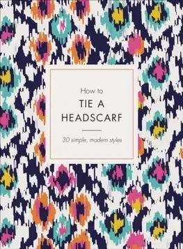 Dizajn, úžitkové umenie, móda How to Tie a Headscarf - Alice Tate
