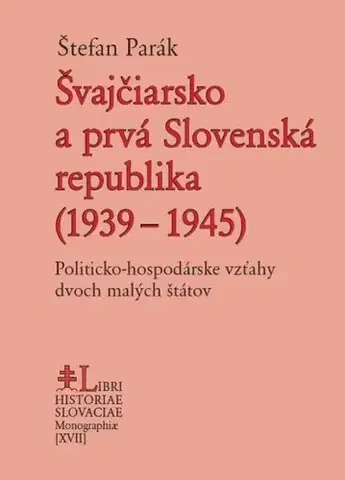 Politológia Švajčiarsko a prvá Slovenská republika (1939 – 1945) - Štefan Parák