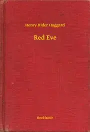 Svetová beletria Red Eve - Henry Rider Haggard