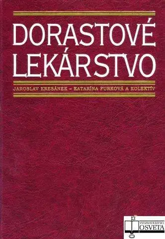 Medicína - ostatné Dorastové lekárstvo - Kolektív autorov,Jaroslav Kresánek