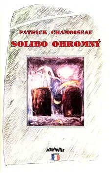 Beletria - ostatné Solibo Ohromný - Patrick Chamoiseau
