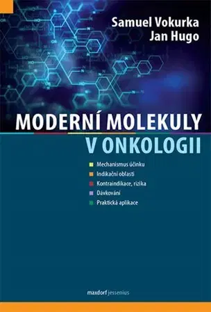 Onkológia Moderní molekuly v onkologii - Hugo Jan,Samuel Vokurka