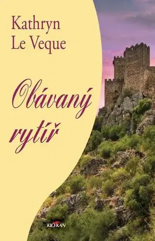 Historické romány Obávaný rytíř - Kathryn Le Veque
