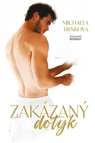 Romantická beletria Zakázaný dotyk - Michaela Brnková