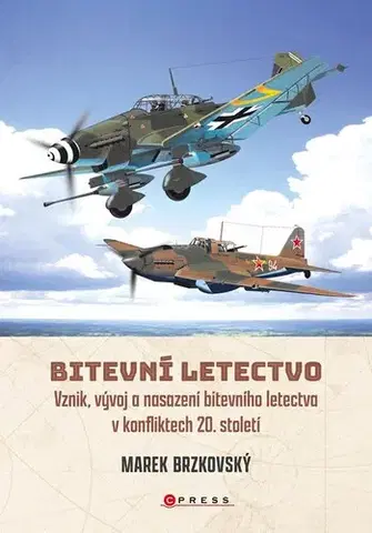 Armáda, zbrane a vojenská technika Bitevní letectvo - Marek Brzkovský