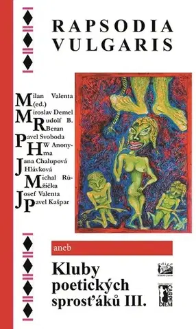 Poézia Rapsodia vulgaris aneb Kluby poetických sprosťáků III. - Milan Valenta