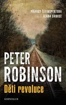 Detektívky, trilery, horory Děti revoluce - Robinson Peter