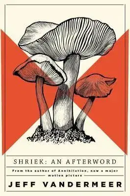 Cudzojazyčná literatúra Shriek - An Afterword - Jeff VanderMeer