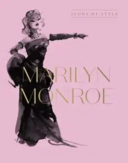 Dizajn, úžitkové umenie, móda Marilyn Monroe: Icons Of Style