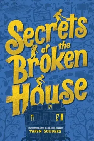 Pre deti a mládež Secrets of the Broken House - Taryn Souders