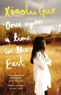 Cudzojazyčná literatúra Once Upon A Time in the East - Guo Xiaolu