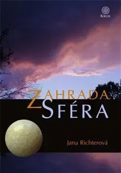 Sci-fi a fantasy Zahrada Sféra - Jana Richterová