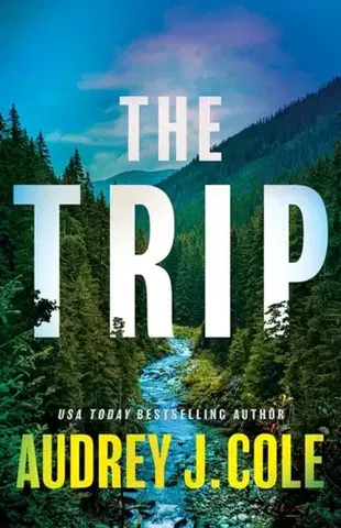 Detektívky, trilery, horory The Trip - Audrey J. Cole