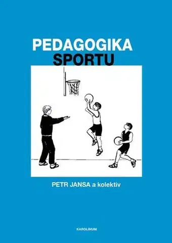 Pedagogika Pedagogika sportu - Petr Jansa