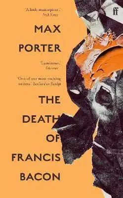 Svetová beletria The Death of Francis Bacon - Max Porter