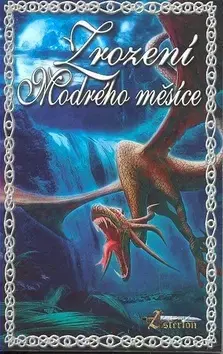 Sci-fi a fantasy Zrození Modrého měsíce - Kolektív autorov,neuvedený