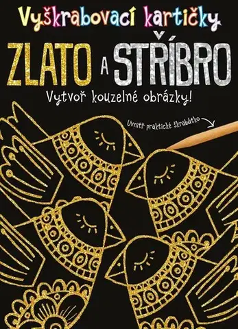 Pre deti a mládež - ostatné Vyškrabovací kartičky: Zlato a stříbro - neuvedený,Marie Dupalová