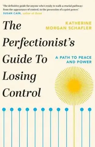 Rozvoj osobnosti The Perfectionist's Guide to Losing Control - Katherine Morgan Schafler