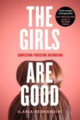 Detektívky, trilery, horory The Girls Are Good - Ilaria Bernardini