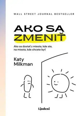 Rozvoj osobnosti Ako sa zmeniť - Katy Milkman