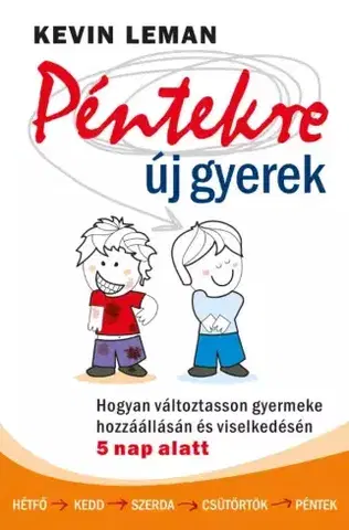 Výchova, cvičenie a hry s deťmi Péntekre új gyerek - Kevin Leman