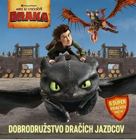 Dobrodružstvo, napätie, western Ako si vycvičit draky - Jazdci z Berku - Dobrodružstvá dračích jazdcov - neuvedený,Veronika Baluchová