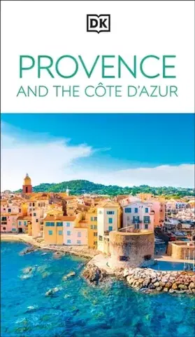 Geografia, mapy, sprievodcovia DK Provence and the Cote d'Azur - DK Travel
