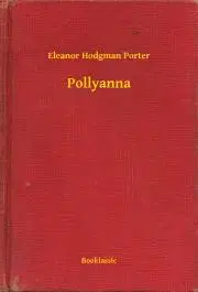 Svetová beletria Pollyanna - Porter Eleanor Hodgman
