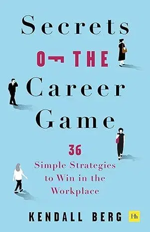 Biznis a kariéra Secrets of the Career Game - Kendall Berg