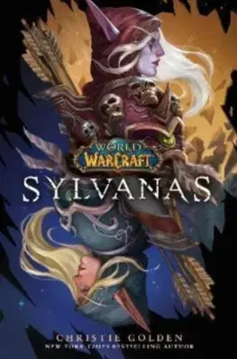 Sci-fi a fantasy World of Warcraft: Sylvanas - Christie Golden