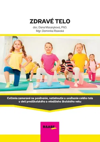 Pedagogika, vzdelávanie, vyučovanie Zdravé telo - Jana Labudová