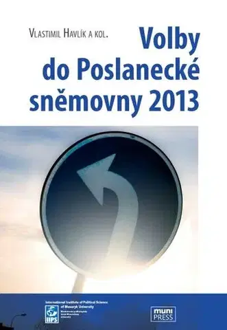Pre vysoké školy Volby do Poslanecké sněmovny 2013 - Vlastimil Havlík,Otto Eibl,Miloš Gregor,Kamil Gregor,Roman Chytilek,Eva Kneblová,Tomáš Maceček,Alena Macková,Michal Nový,Michal Pink,Peter Spáč,Jakub Šedo