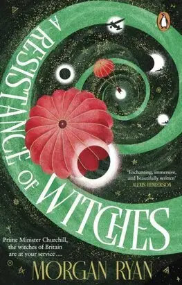 Sci-fi a fantasy A Resistance of Witches - Morgan Ryan