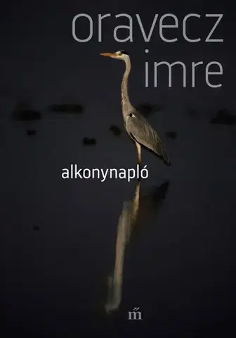 Svetová beletria Alkonynapló - Imre Oravecz