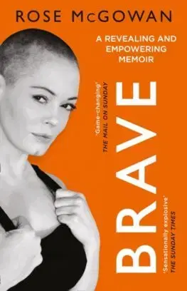 Biografie - ostatné Brave - Rose McGowan