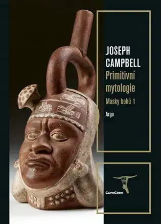Sociológia, etnológia Masky bohů 1 - Primitivní mytologie - Joseph Campbell