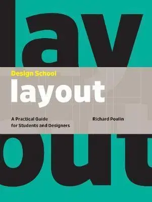 Dizajn, úžitkové umenie, móda Design School: Layout - Richard Poulin