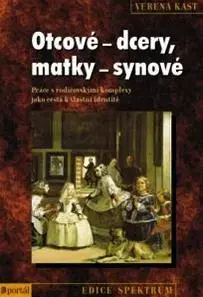 Psychológia, etika Otcové-dcery, matky-synové - Verena Kast