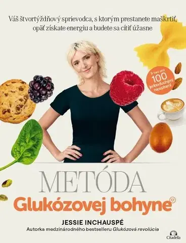 Zdravie, životný štýl - ostatné Metóda glukózovej bohyne - Jessie Inchauspé