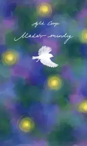Svetová beletria Madár mindig - Ajlik Csenge