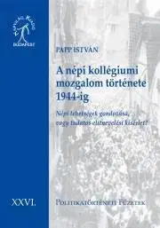 Politológia A népi kollégiumi mozgalom története 1944-ig - István Papp