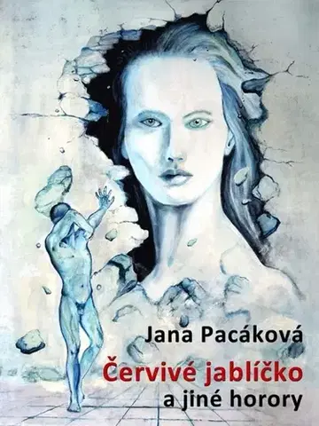 Sci-fi a fantasy Červivé jablíčko a jiné horory - Jana Pacáková