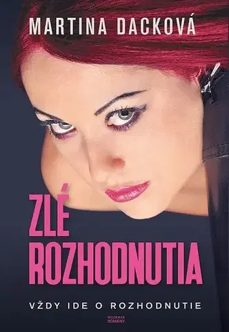 Slovenská beletria Zlé rozhodnutia - Martina Dacková