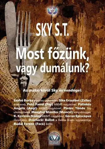 Beletria - ostatné Most főzünk, vagy dumálunk? - Sky S.T.