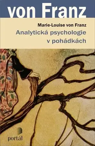 Psychológia, etika Analytická psychologie v pohádkách - Marie-Louise von Franz