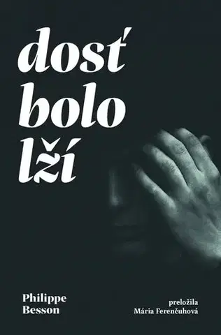 Romantická beletria Dosť bolo lží - Philippe Besson
