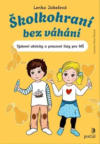 Pedagogika, vzdelávanie, vyučovanie Školkohraní bez váhání - Lenka Jakešová