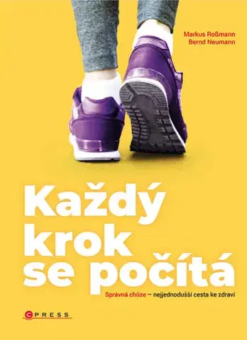Zdravie, životný štýl - ostatné Každý krok se počítá - Markus Rossmann,Bernd Neumann